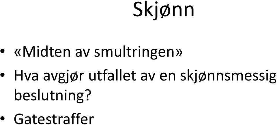 utfallet av en