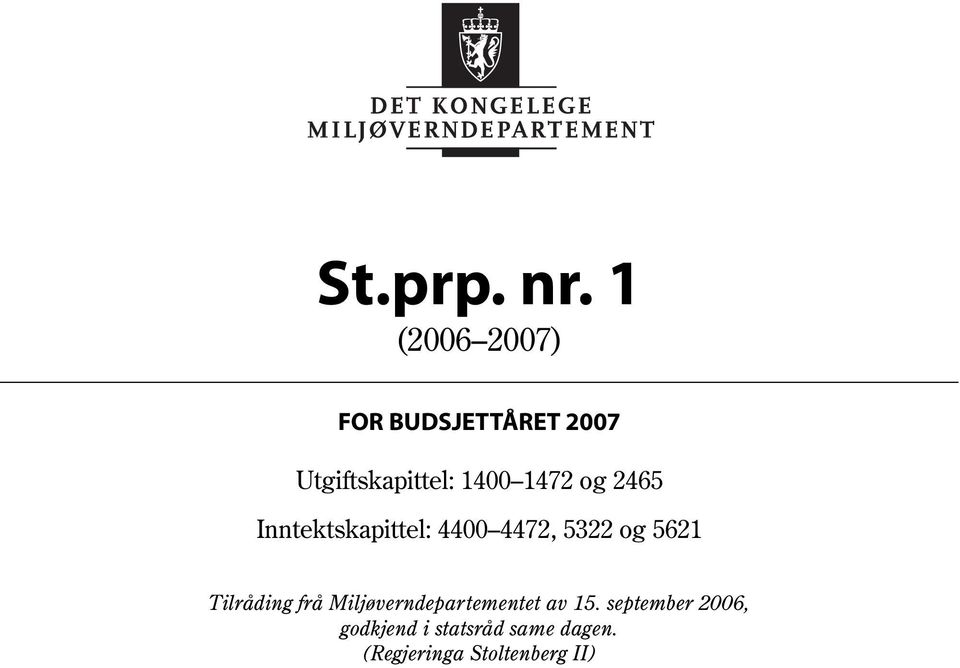 1400 1472 og 2465 Inntektskapittel: 4400 4472, 5322 og