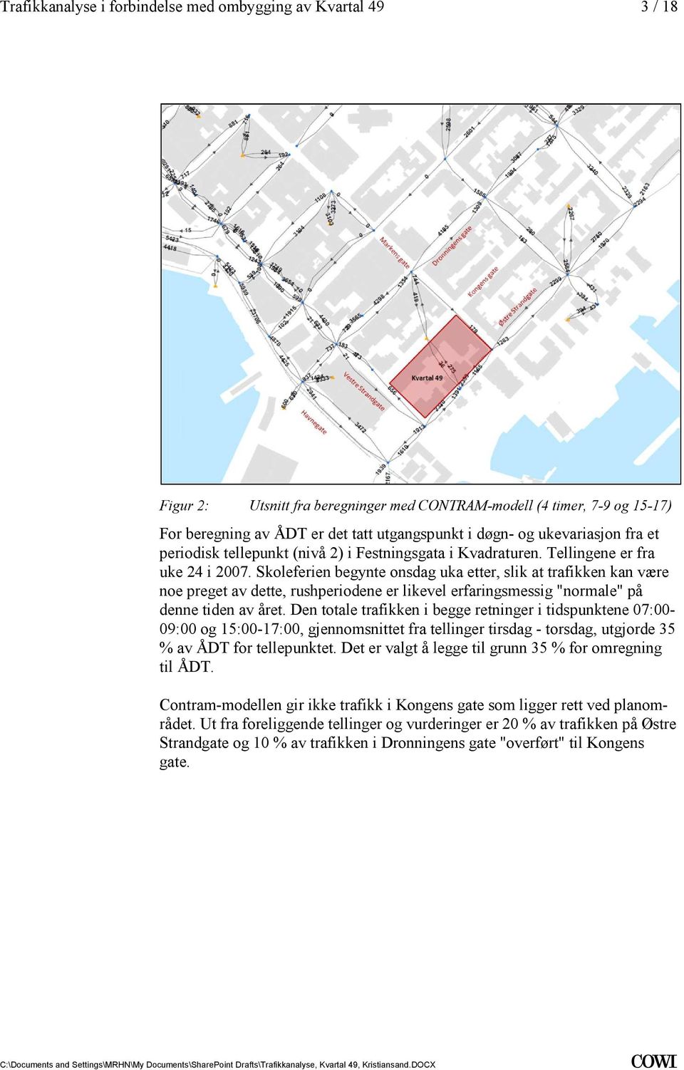 denne tiden av året Den totale trafikken i begge retninger i tidspunktene 07:00-09:00 og 15:00-17:00, gjennomsnittet fra tellinger tirsdag - torsdag, utgjorde 35 % av ÅDT for tellepunktet Det er