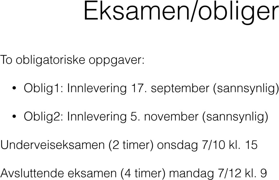 september (sannsynlig) Oblig2: Innlevering 5.