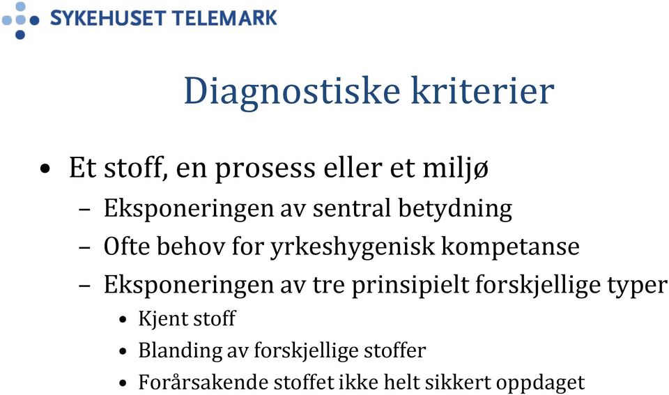 kompetanse Eksponeringen av tre prinsipielt forskjellige typer Kjent