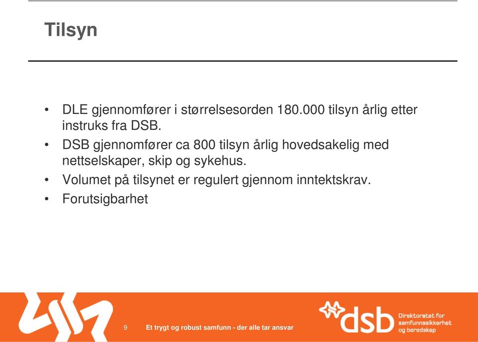 DSB gjennomfører ca 800 tilsyn årlig hovedsakelig med