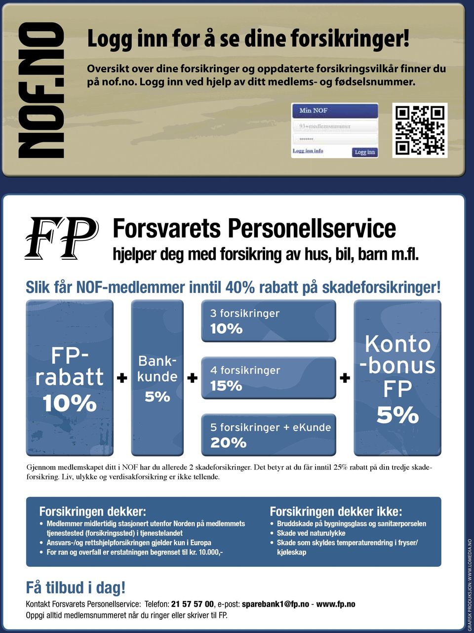 D by a du få l 25% aba på d dj skadfosk. Lv, ulykk o vdsakfosk kk lld. Mdlmm mdld sasjo ufo Nod på mdlmms jssd (foskssd) jslad Asvas-/o shjlpfosk jld ku Euopa Fo a o ovfall sa bs l k. 10.