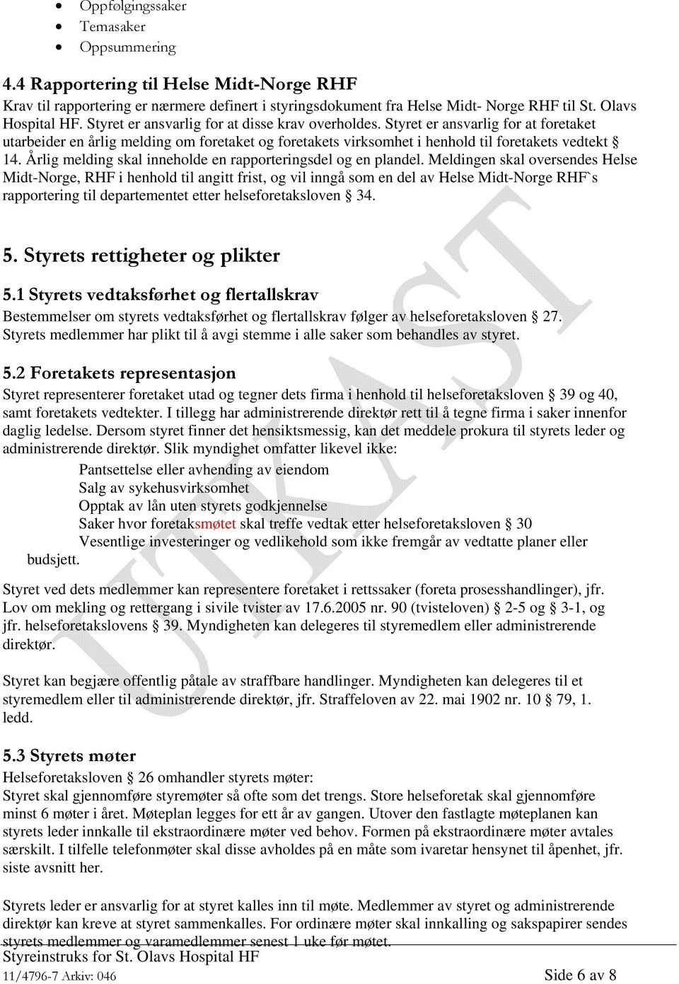 Årlig melding skal inneholde en rapporteringsdel og en plandel.