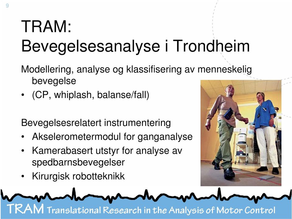 Bevegelsesrelatert instrumentering Akselerometermodul for ganganalyse