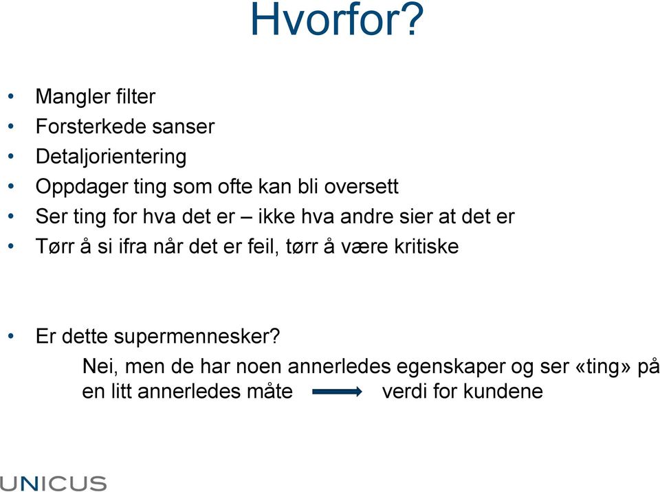 oversett Ser ting for hva det er ikke hva andre sier at det er Tørr å si ifra når