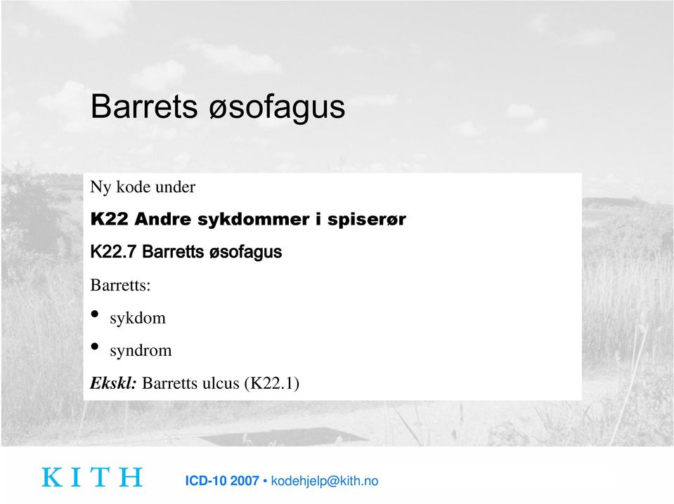 7 Barretts øsofagus Barretts: