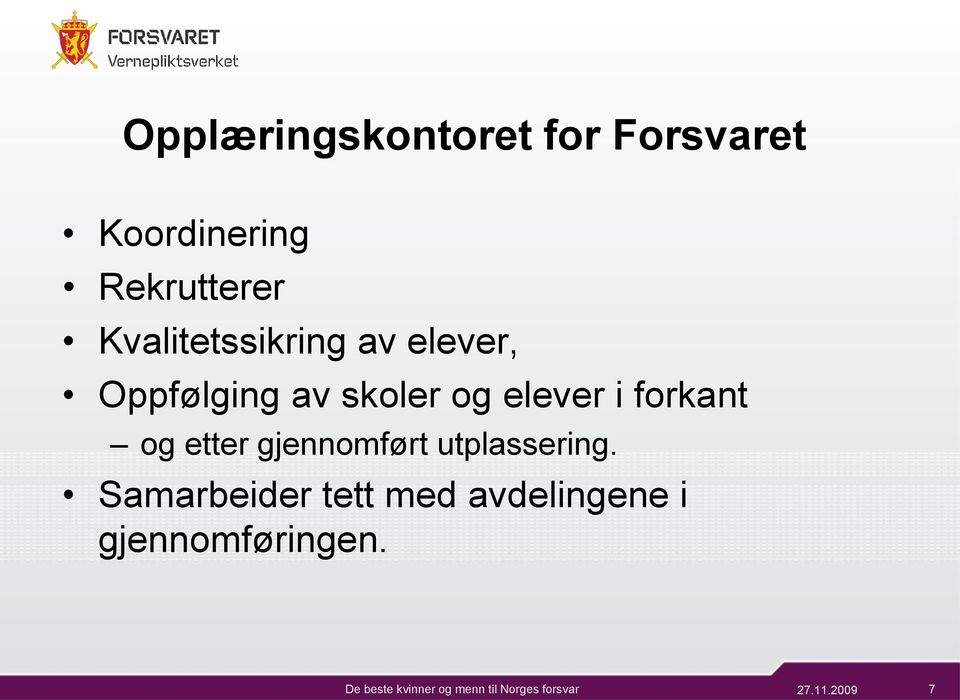 skoler og elever i forkant og etter gjennomført