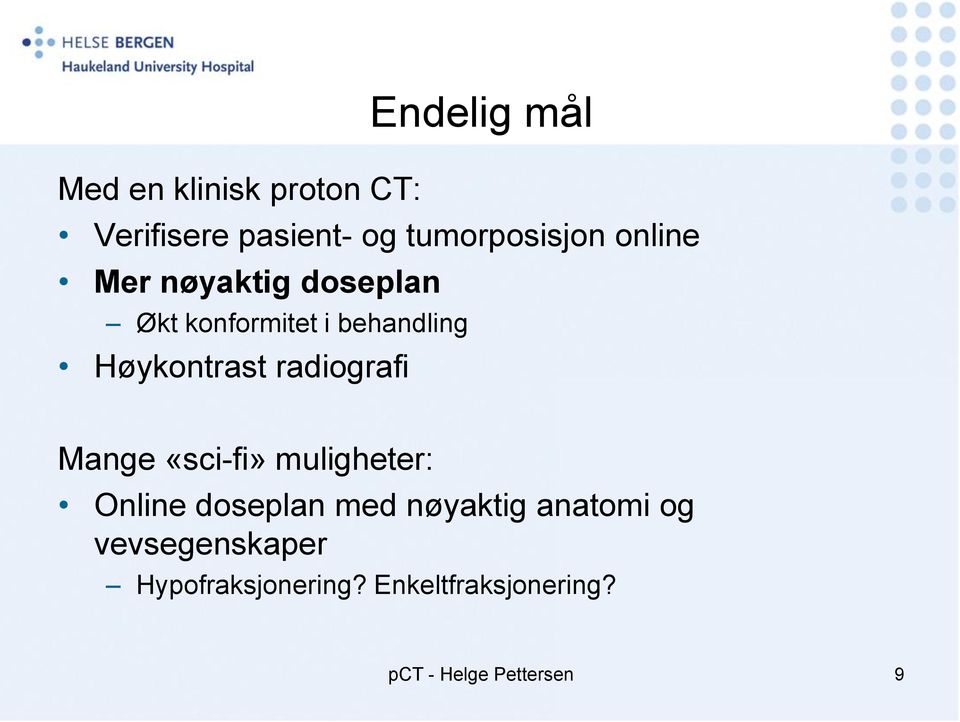 radiografi Mange «sci-fi» muligheter: Online doseplan med nøyaktig anatomi