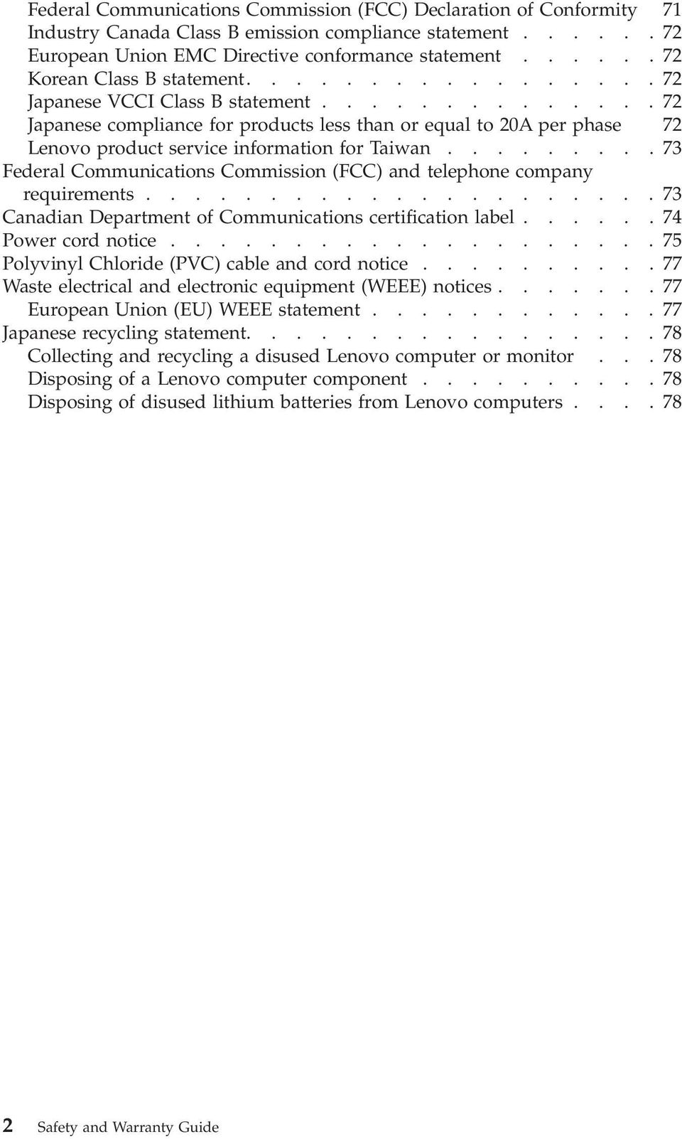 .............72 Japanese compliance for products less than or equal to 20A per phase 72 Lenovo product service information for Taiwan.