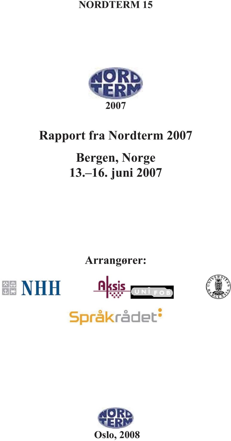 2007 Bergen, Norge 13.