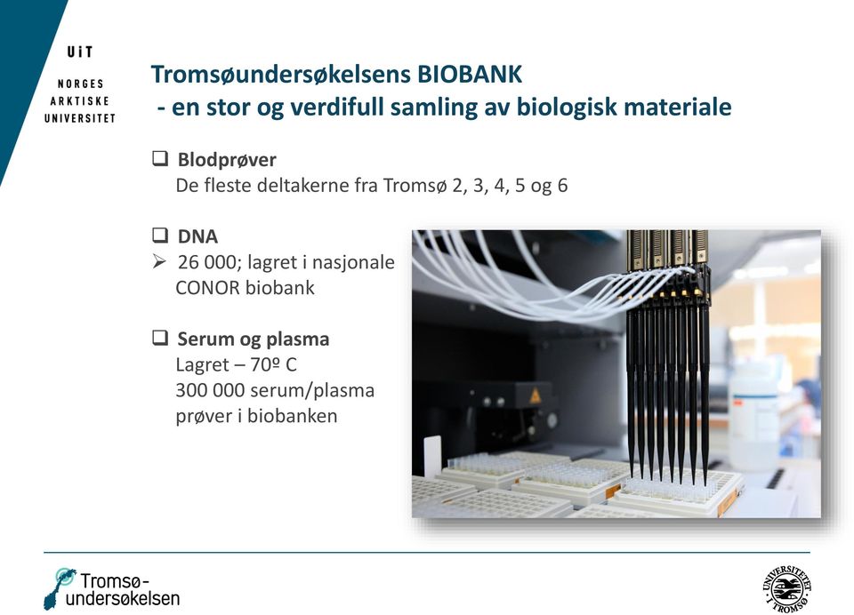 2, 3, 4, 5 og 6 DNA 26 000; lagret i nasjonale CONOR biobank