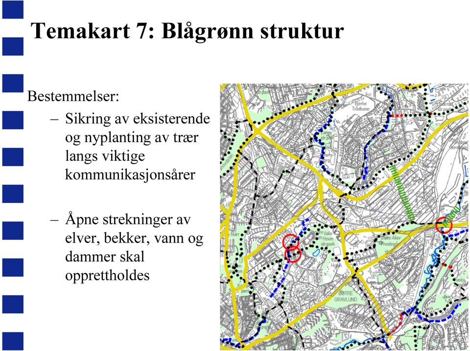 langs viktige kommunikasjonsårer Åpne