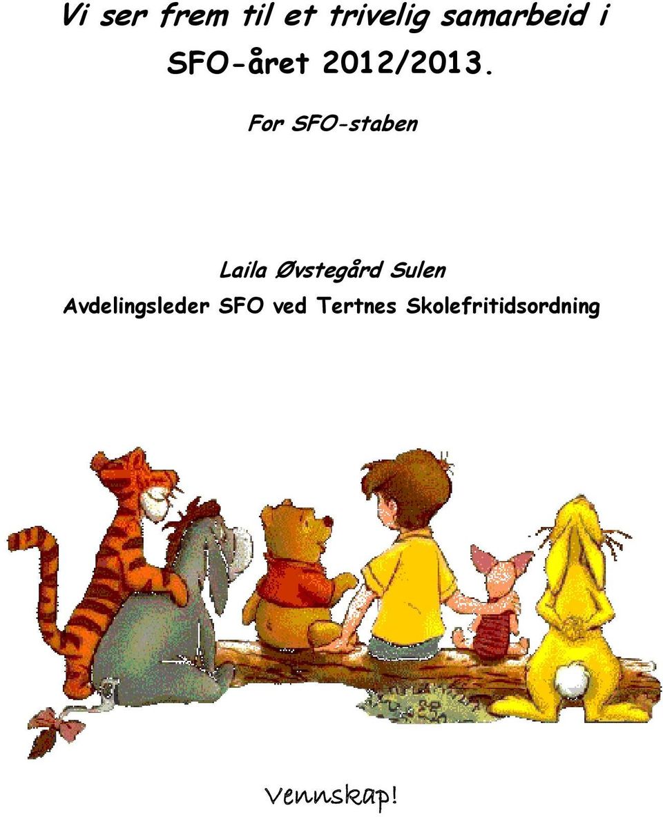 For SFO-staben Laila Øvstegård Sulen
