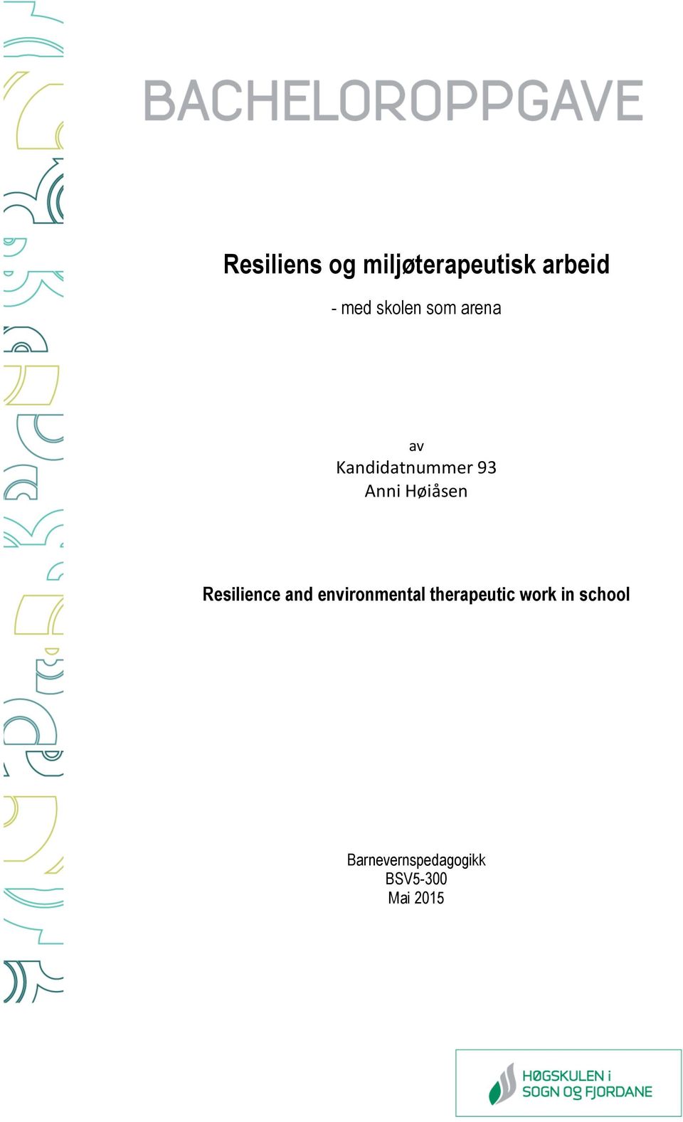 Høiåsen Resilience and environmental