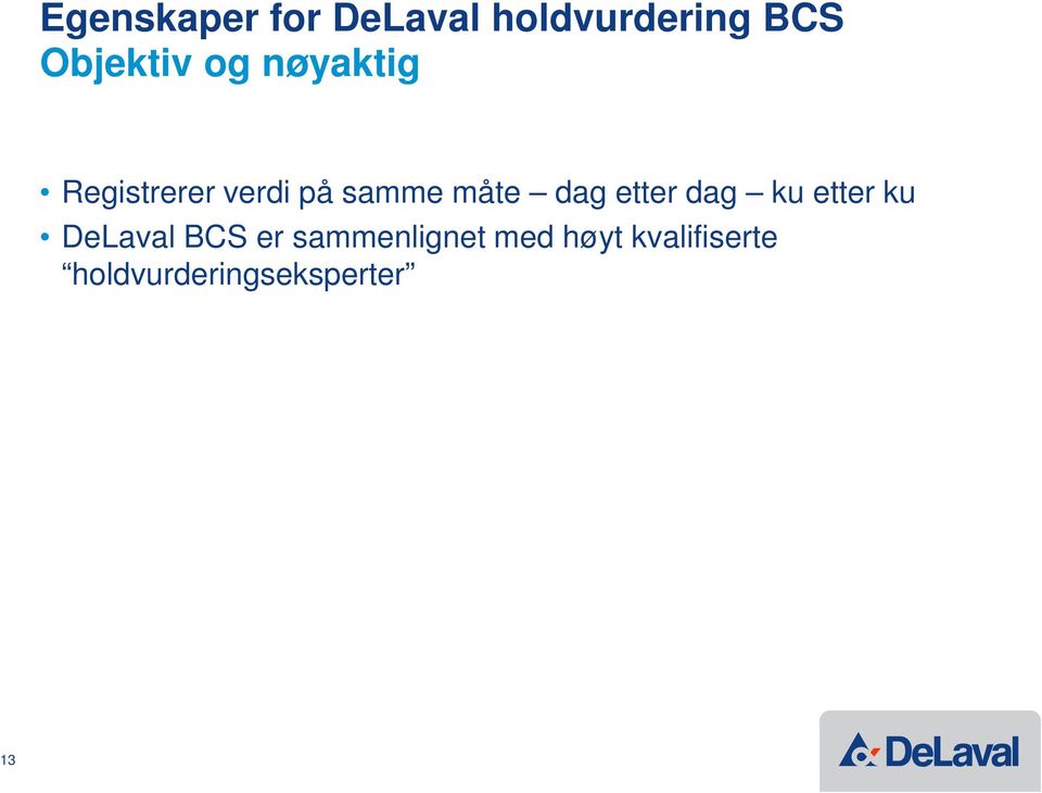 måte dag etter dag ku etter ku DeLaval BCS er