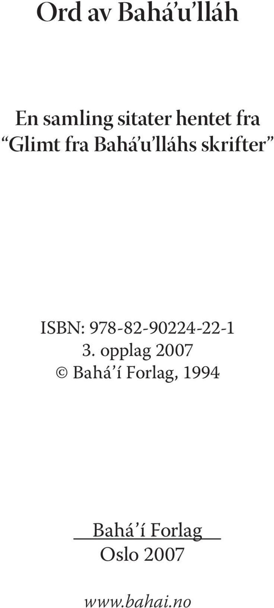 ISBN: 978-82-90224-22-1 3.