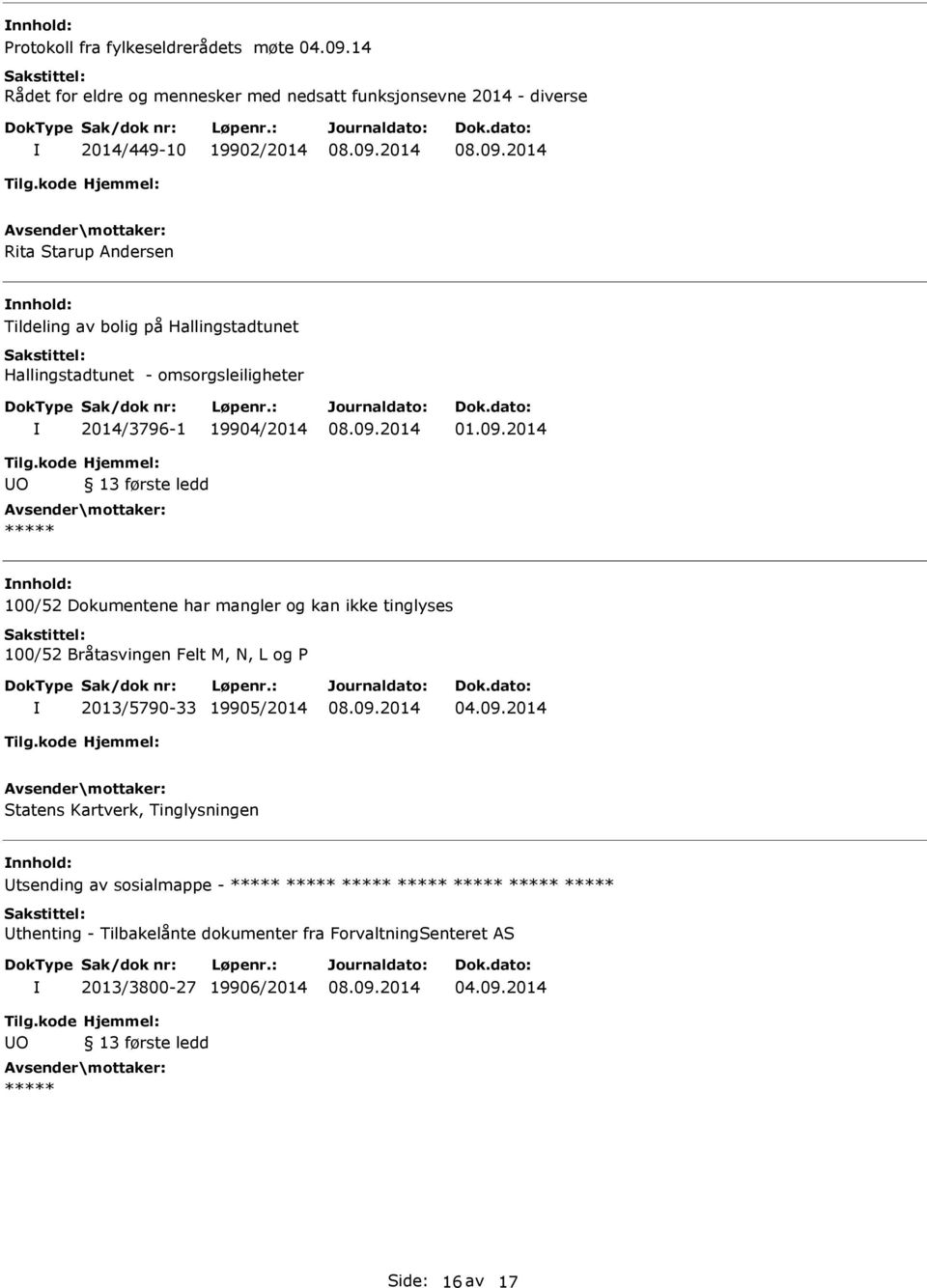 Hallingstadtunet Hallingstadtunet - omsorgsleiligheter 2014/3796-1 19904/2014 01.09.