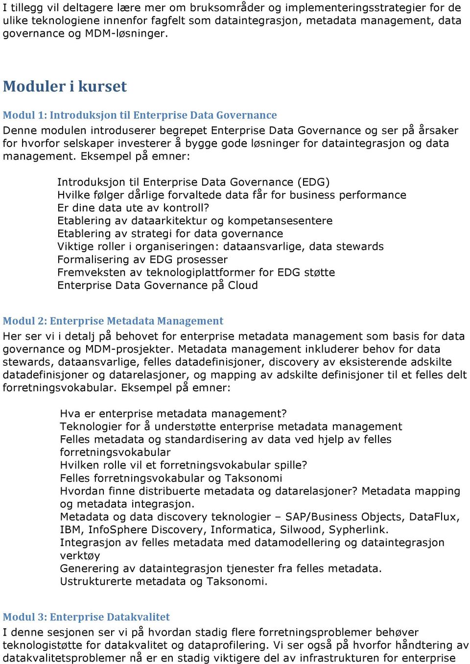 løsninger for dataintegrasjon og data management.