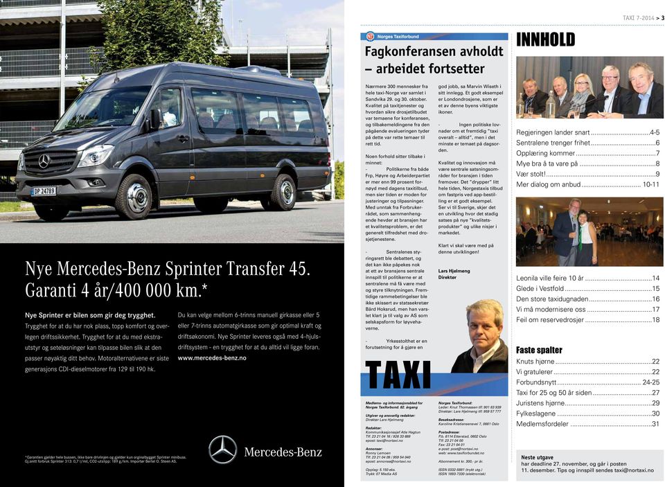 Motoralternativene er siste generasjons CDI-dieselmotorer fra 129 til 190 hk.