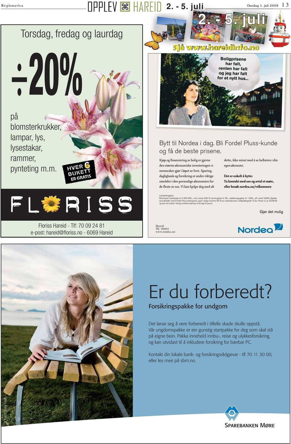 nordea.no r du forberedt? Forsikringspakke for undgom et lønar seg å vere forberedt i tilfelle skade skulle oppstå.