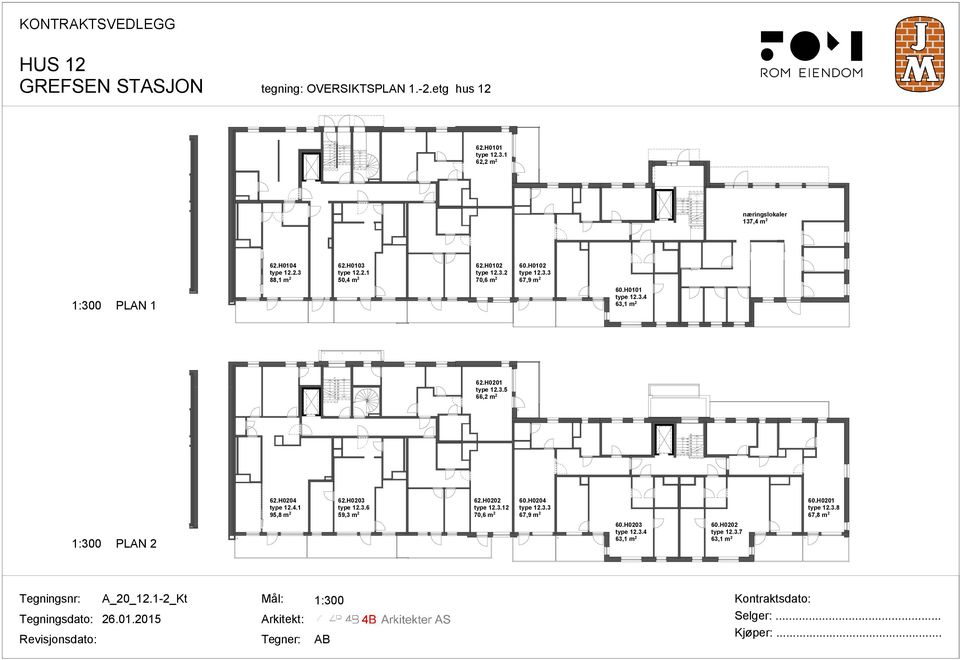 H0102 type 12.3.2 70,6 m 2 60.H0102 type 12.3.3 67,9 m 2 60.H0101 type 12.3.4 63,1 m 2 62.H0201 type 12.3.5 66,2 m 2 1:300 PLAN 2 62.H0204 type 12.4.1 95,8 m 2 62.H0203 type 12.3.6 59,3 m 2 62.