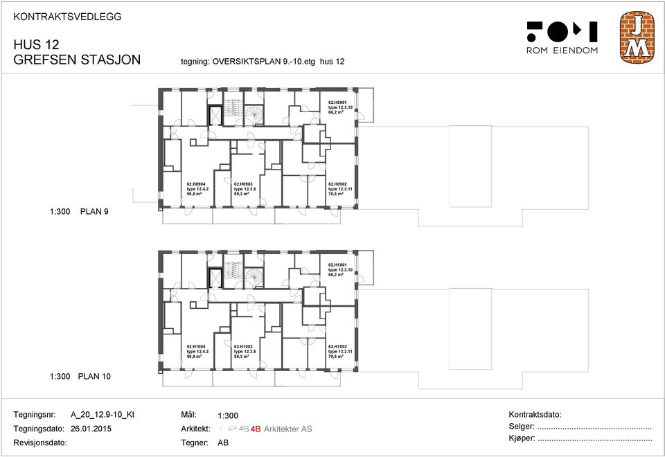 H0902 type 12.3.11 70,6 m 2 1:300 PLAN 9 62.H1001 type 12.3.10 66,2 m 2 62.H1004 type 12.4.2 95,8 m 2 62.H1003 type 12.3.6 59,3 m 2 62.H1002 type 12.3.11 70,6 m 2 1:300 PLAN 10 Tegningsnr: Tegningsdato: Revisjonsdato: A_20_12.