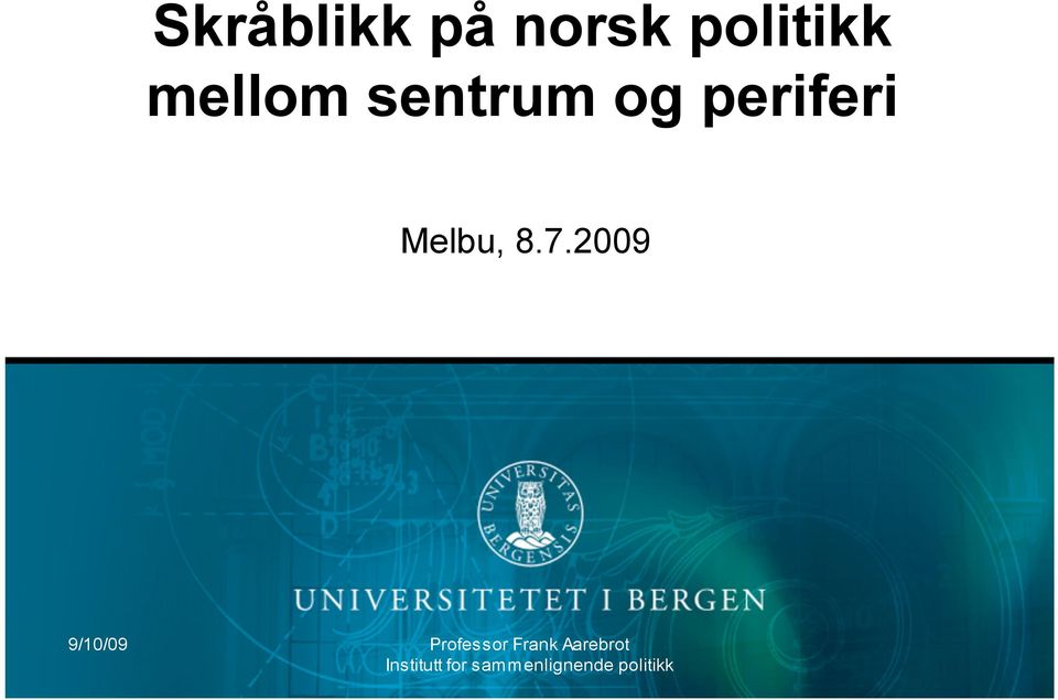 mellom sentrum og