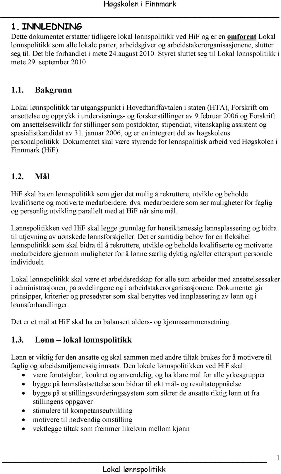 februar 2006 og Forskrift om ansettelsesvilkår for stillinger som postdoktor, stipendiat, vitenskaplig assistent og spesialistkandidat av 31.