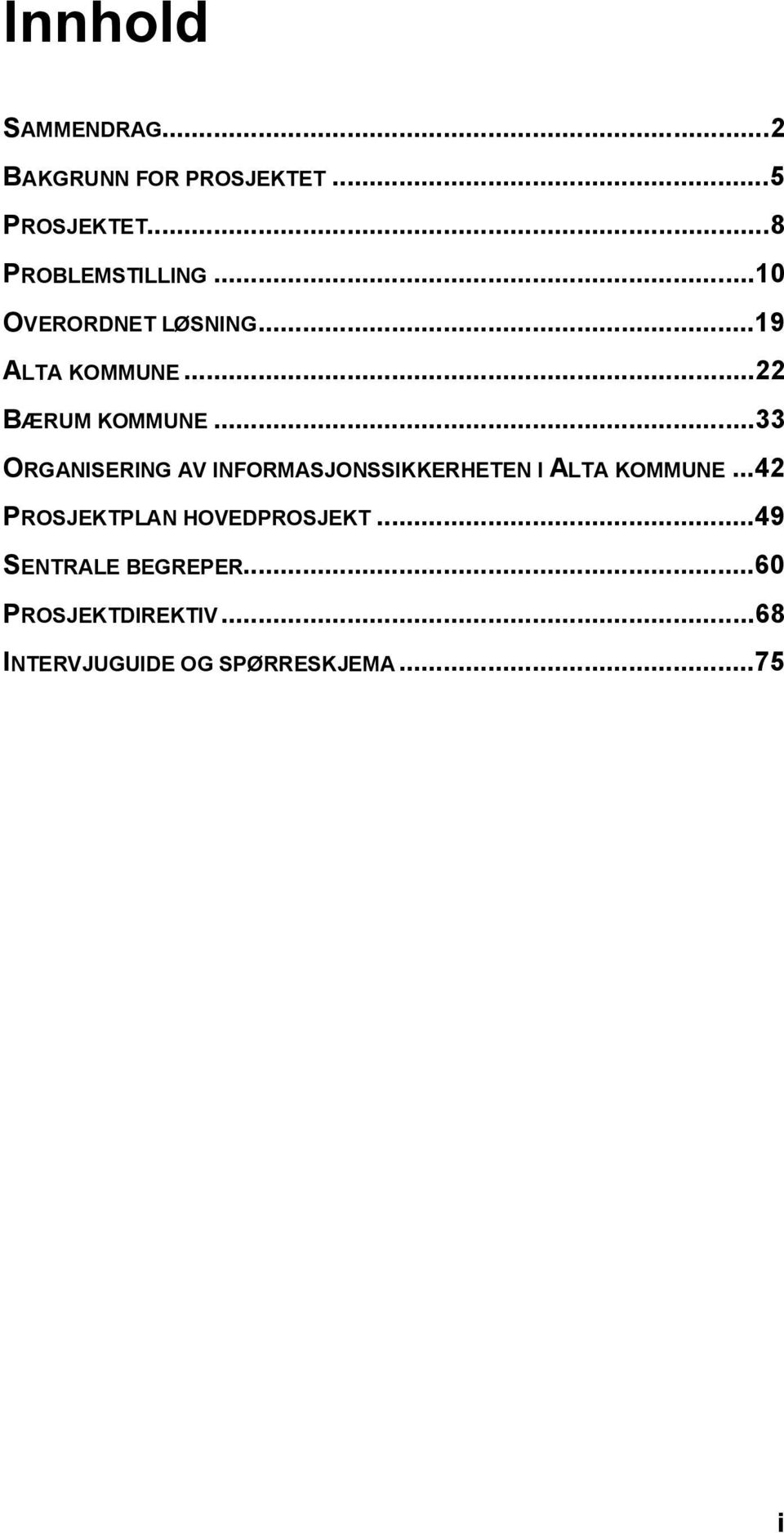 ..33 ORGANISERING AV INFORMASJONSSIKKERHETEN I ALTA KOMMUNE.