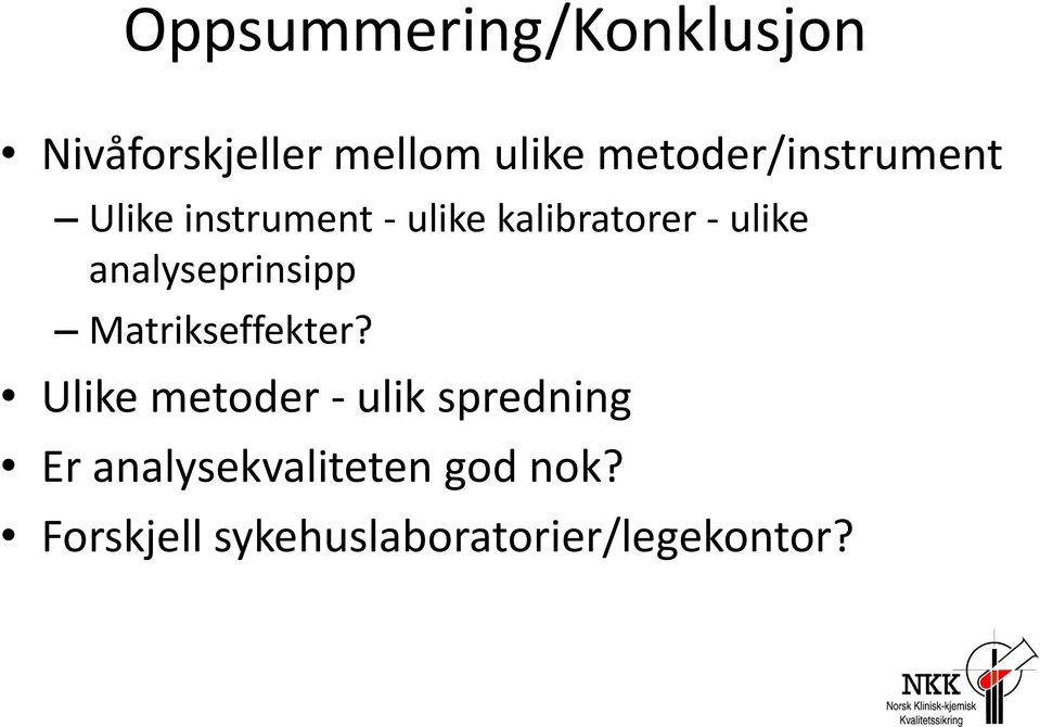 ulike analyseprinsipp Matrikseffekter?