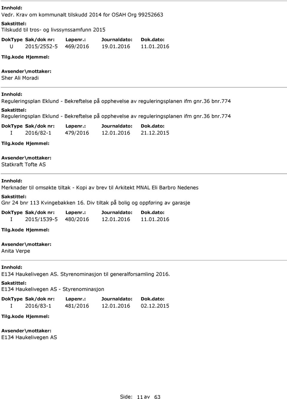 2015 Statkraft Tofte AS Merknader til omsøkte tiltak - Kopi av brev til Arkitekt MNAL Eli Barbro Nedenes Gnr 24 bnr 113 Kvingebakken 16.