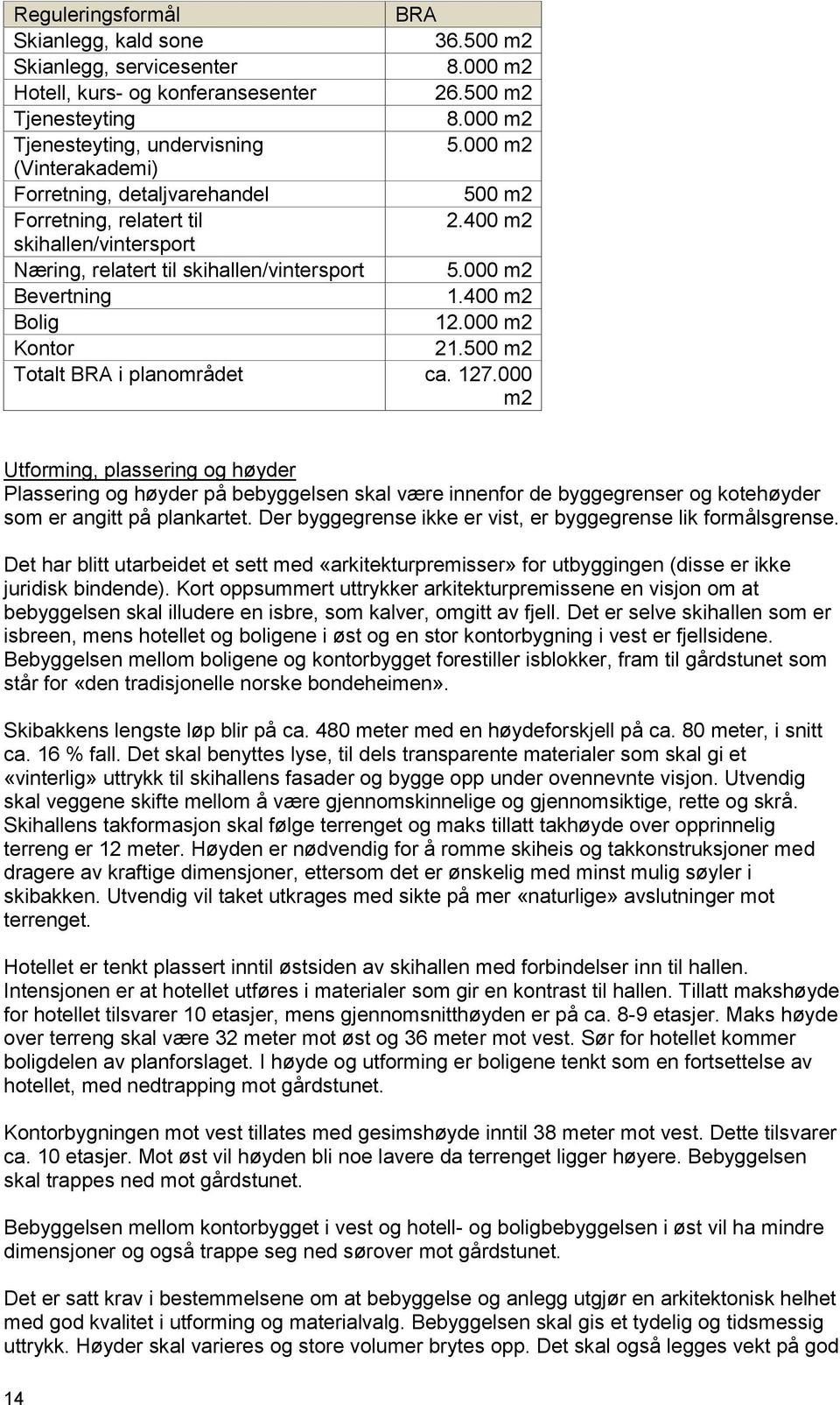 D lv hll o b, holl o bol ø o o ooby v fjll. Bbyl llo bol o ooby foll blo, f l å o å fo «joll o boh». Sb l løp bl på c. 480 høyfojll på c. 80, c. 16 % fll.