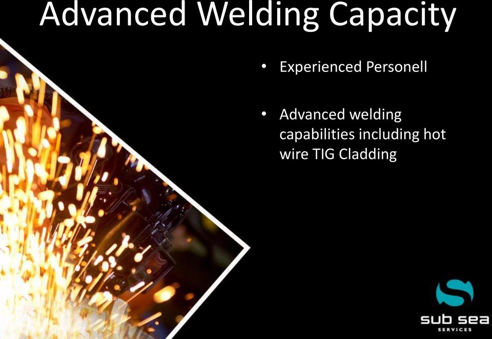 Advanced welding