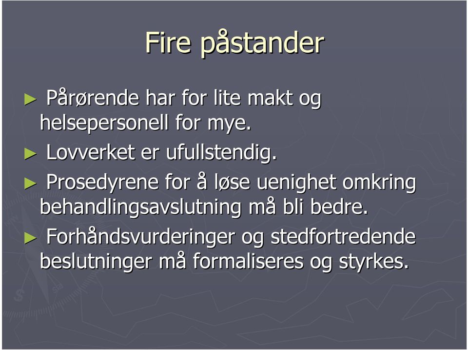 Prosedyrene for å løse uenighet omkring behandlingsavslutning måm