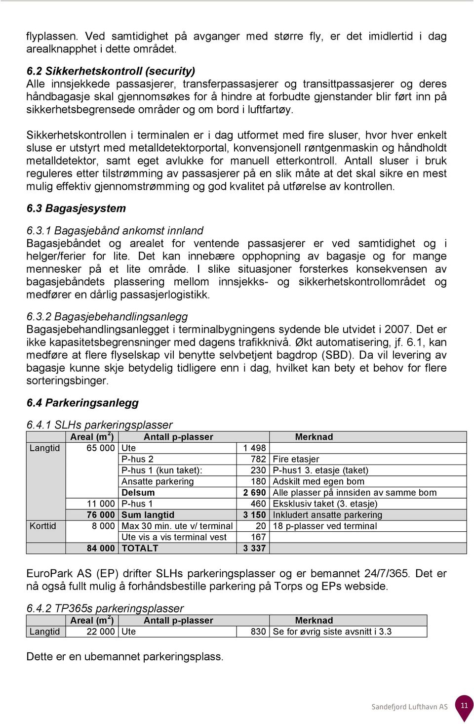 sikkerhetsbegrensede områder og om bord i luftfartøy.