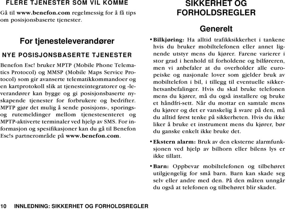 og gi posisjonsbaserte nyskapende tjenester for forbrukere og bedrifter.