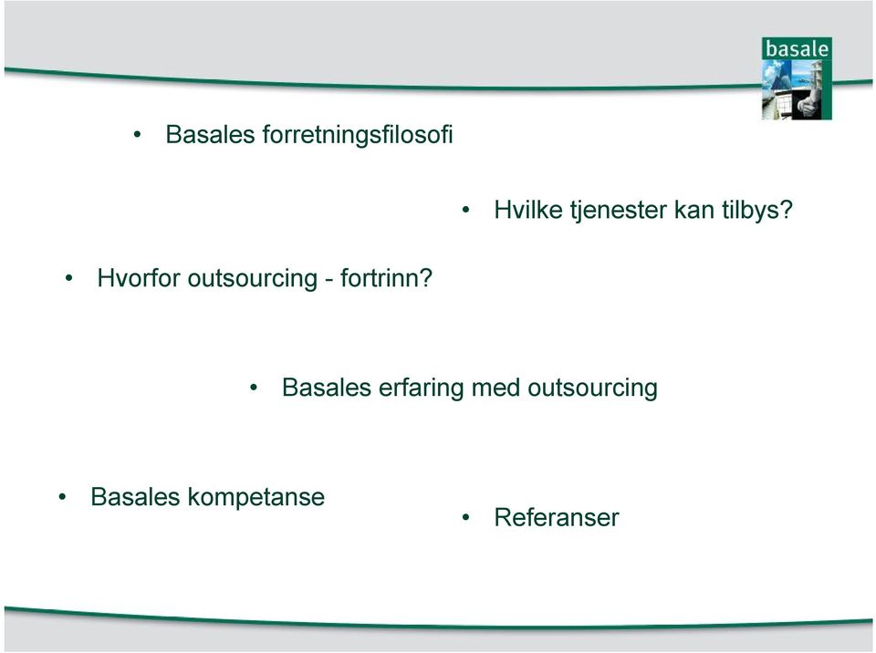 Hvorfor outsourcing -fortrinn?