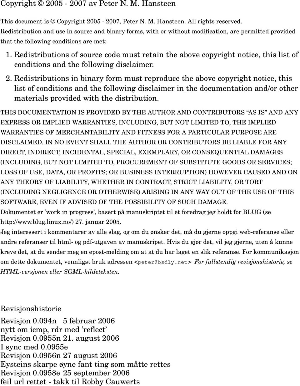 Redistributions of source code must retain the above copyright notice, this list of conditions and the following disclaimer. 2.