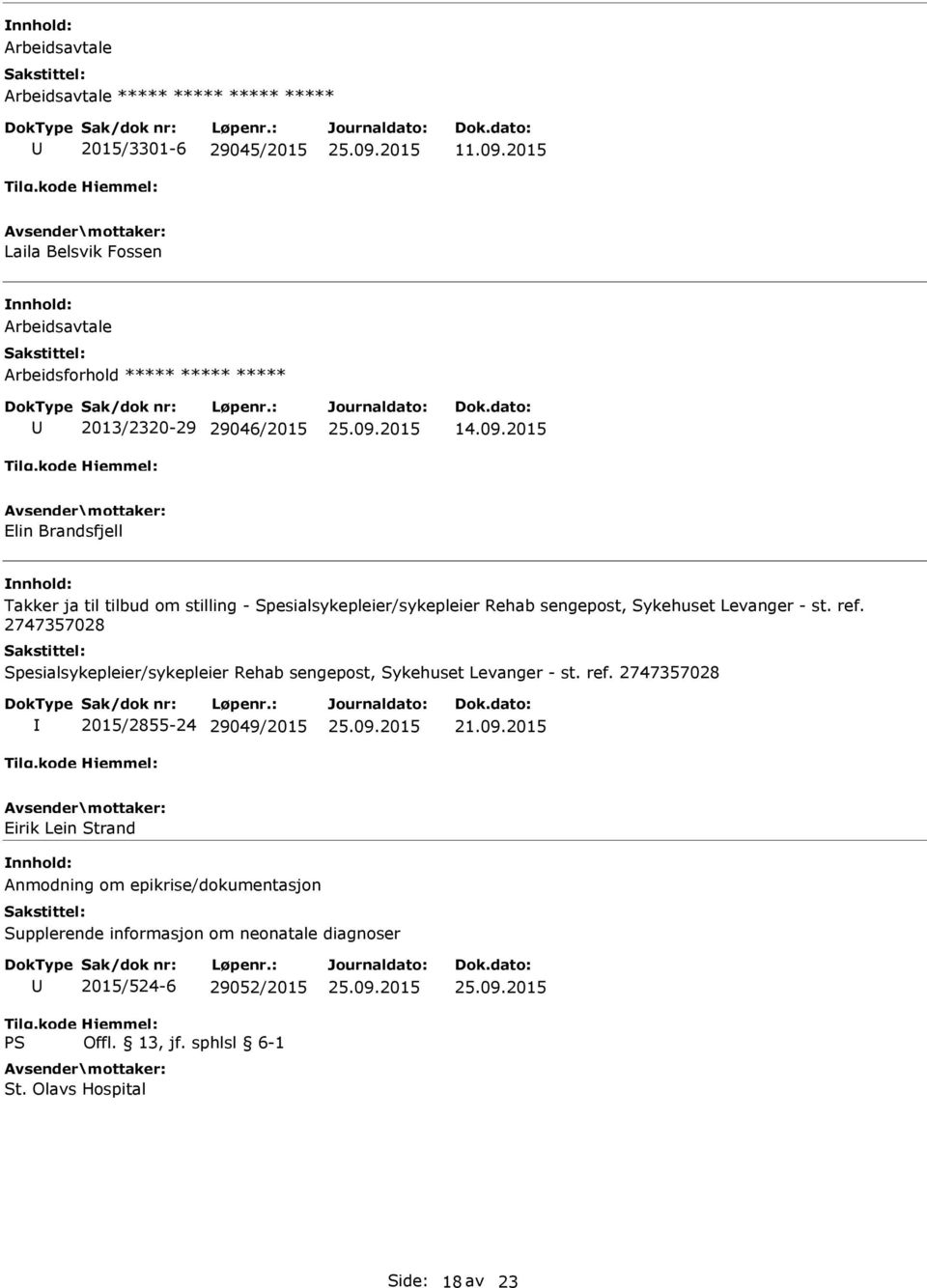 2015 Elin Brandsfjell Takker ja til tilbud om stilling - Spesialsykepleier/sykepleier Rehab sengepost, Sykehuset Levanger - st. ref.