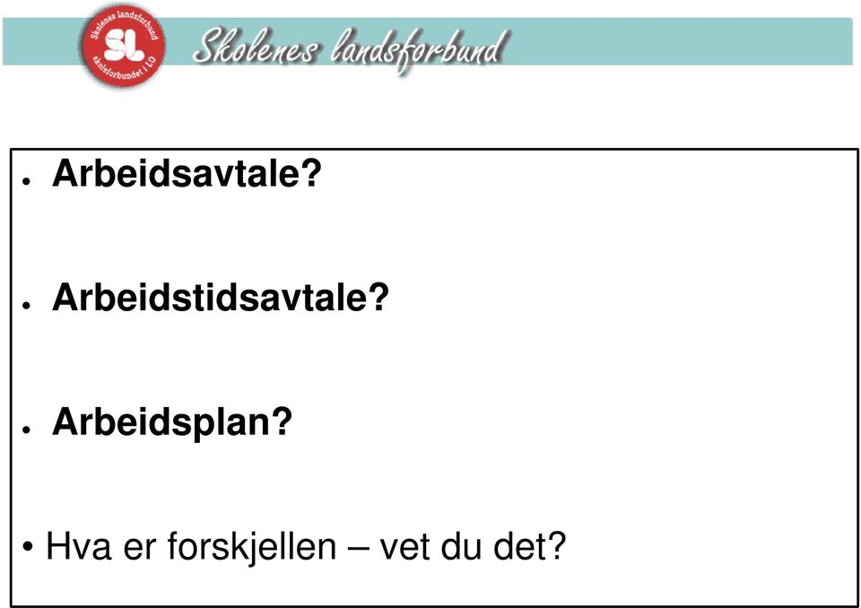 Arbeidsplan?