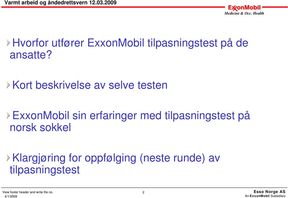 erfaringer med tilpasningstest på norsk sokkel