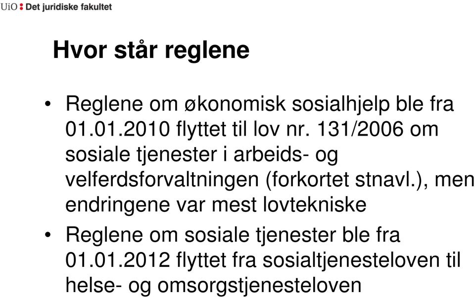 131/2006 om sosiale tjenester i arbeids- og velferdsforvaltningen (forkortet