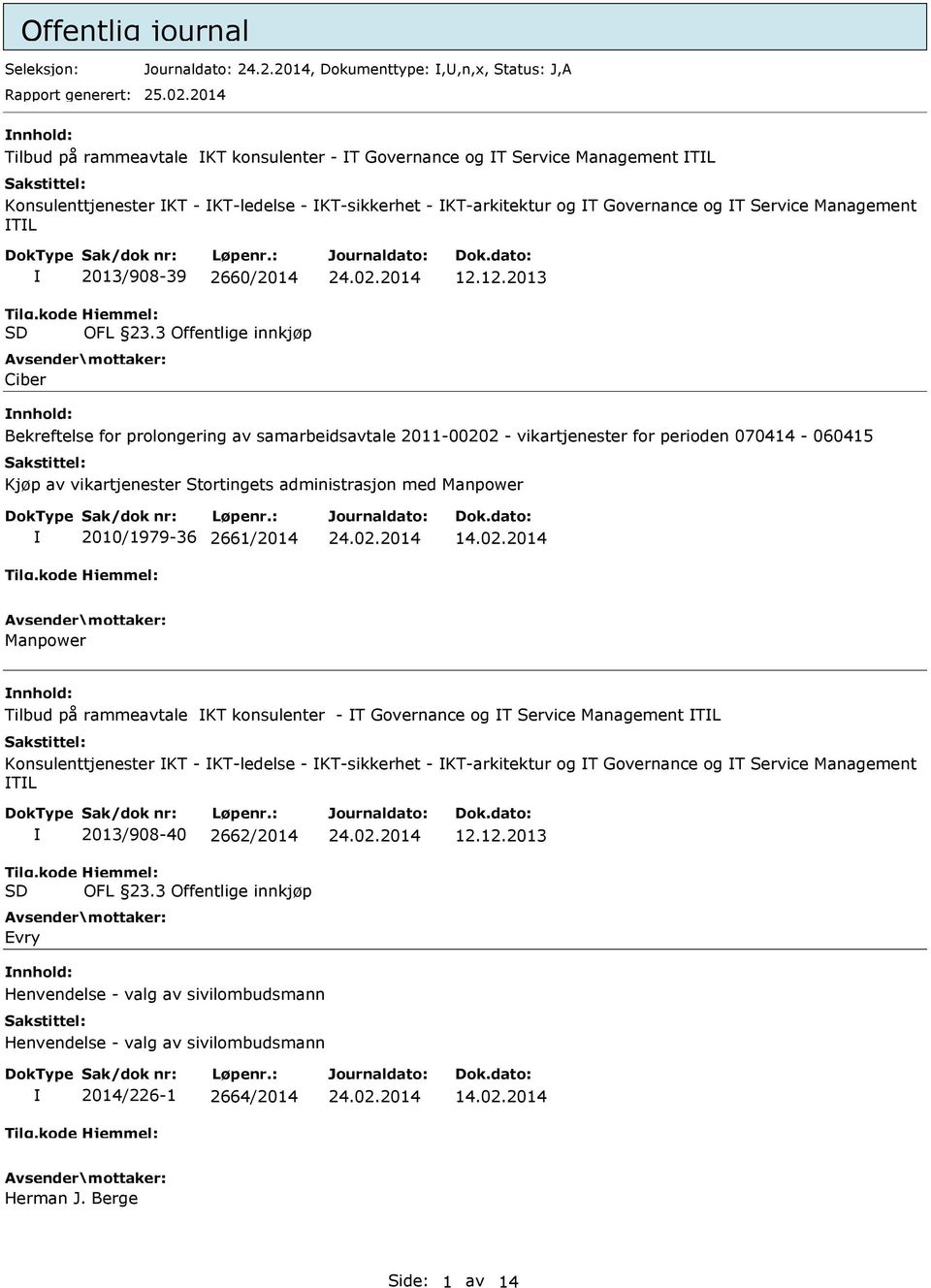 2013/908-39 2660/2014 OFL 23.3 Offentlige innkjøp Ciber 12.