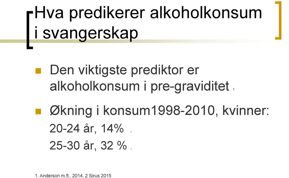 pre-graviditet 1 Økning i konsum1998-2010, kvinner: