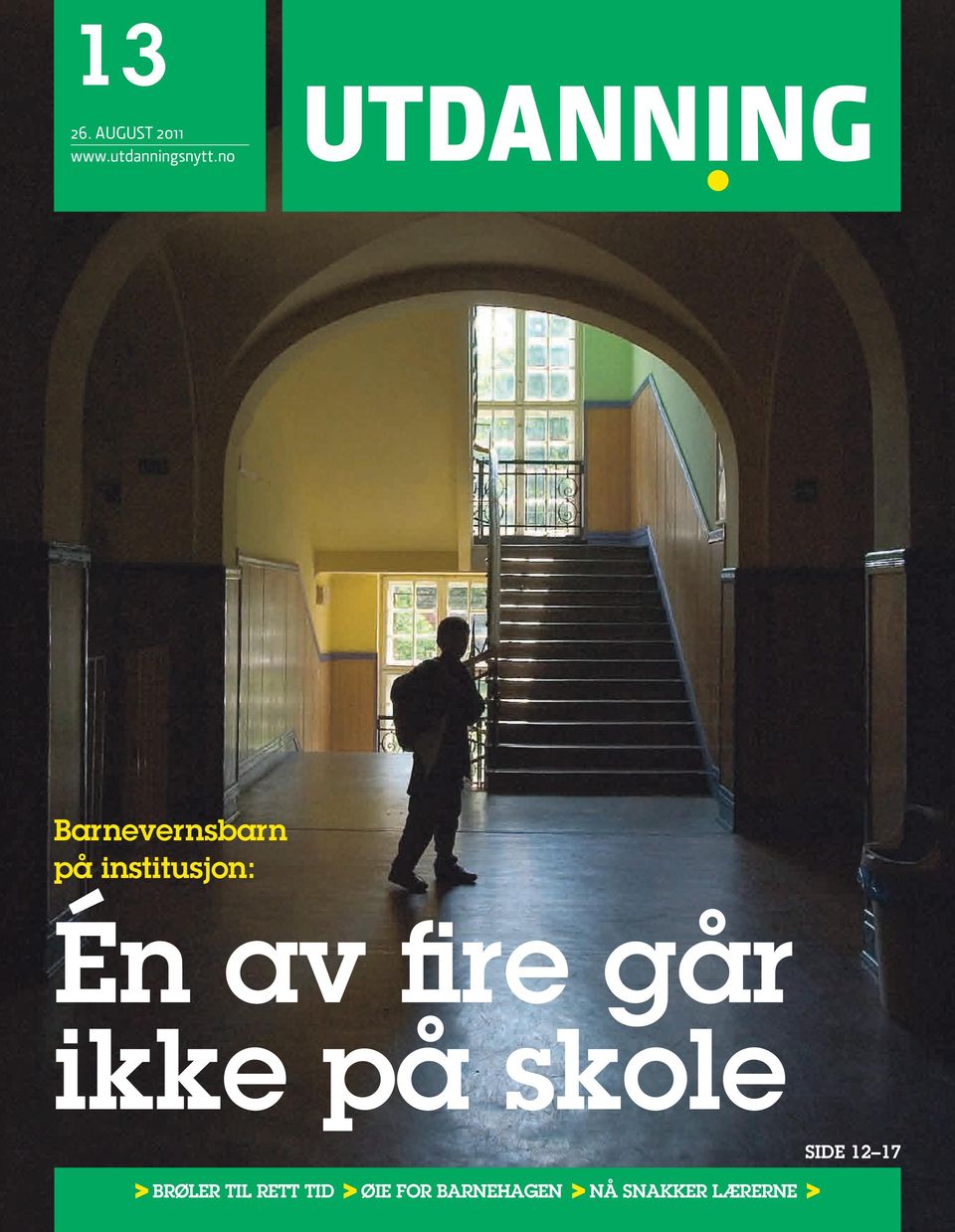 går ikke på skole > brøler til rett tid >