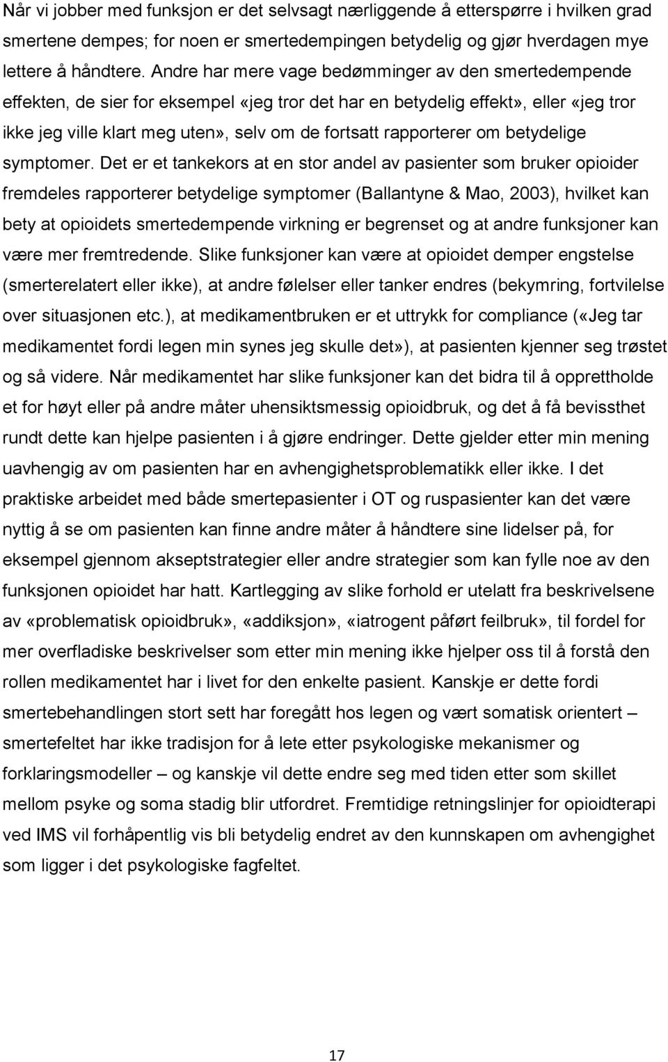 rapporterer om betydelige symptomer.