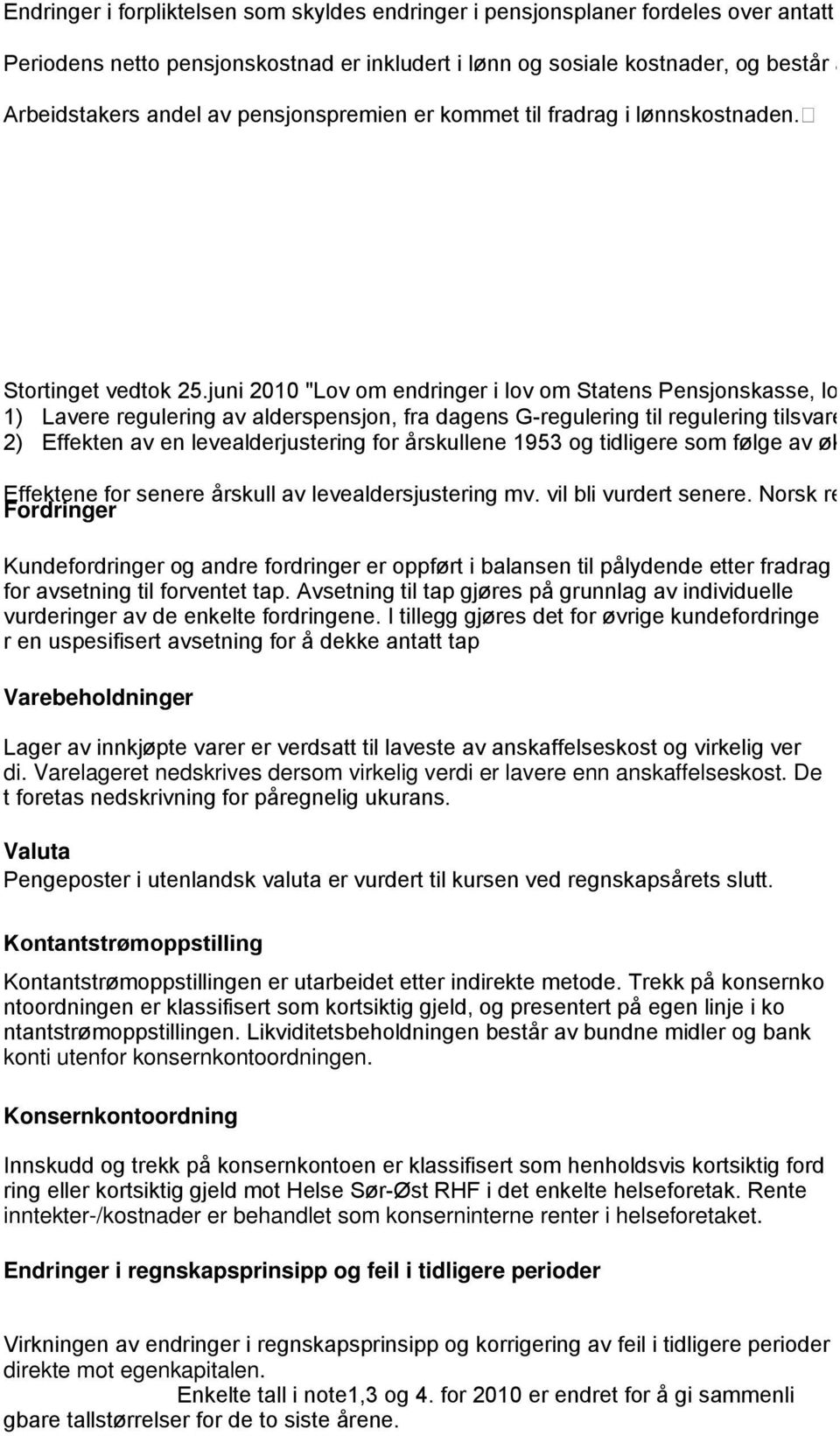 lønnskostnaden. Stortinget vedtok 25.