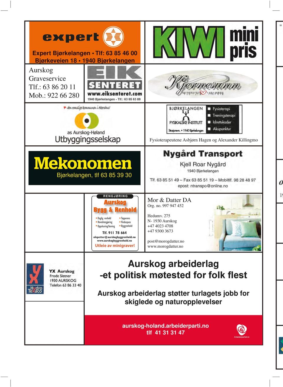 Tepperens Daglig renhold Tepperens Vinduspuss Hovedrengjøring Byggrenhold Hovedrengjøring Vinduspuss Oppskuring/boning Byggrenhold Oppskuring/boning Tlf. 911 78 664 olepetter@aurskogbyggrenhold.