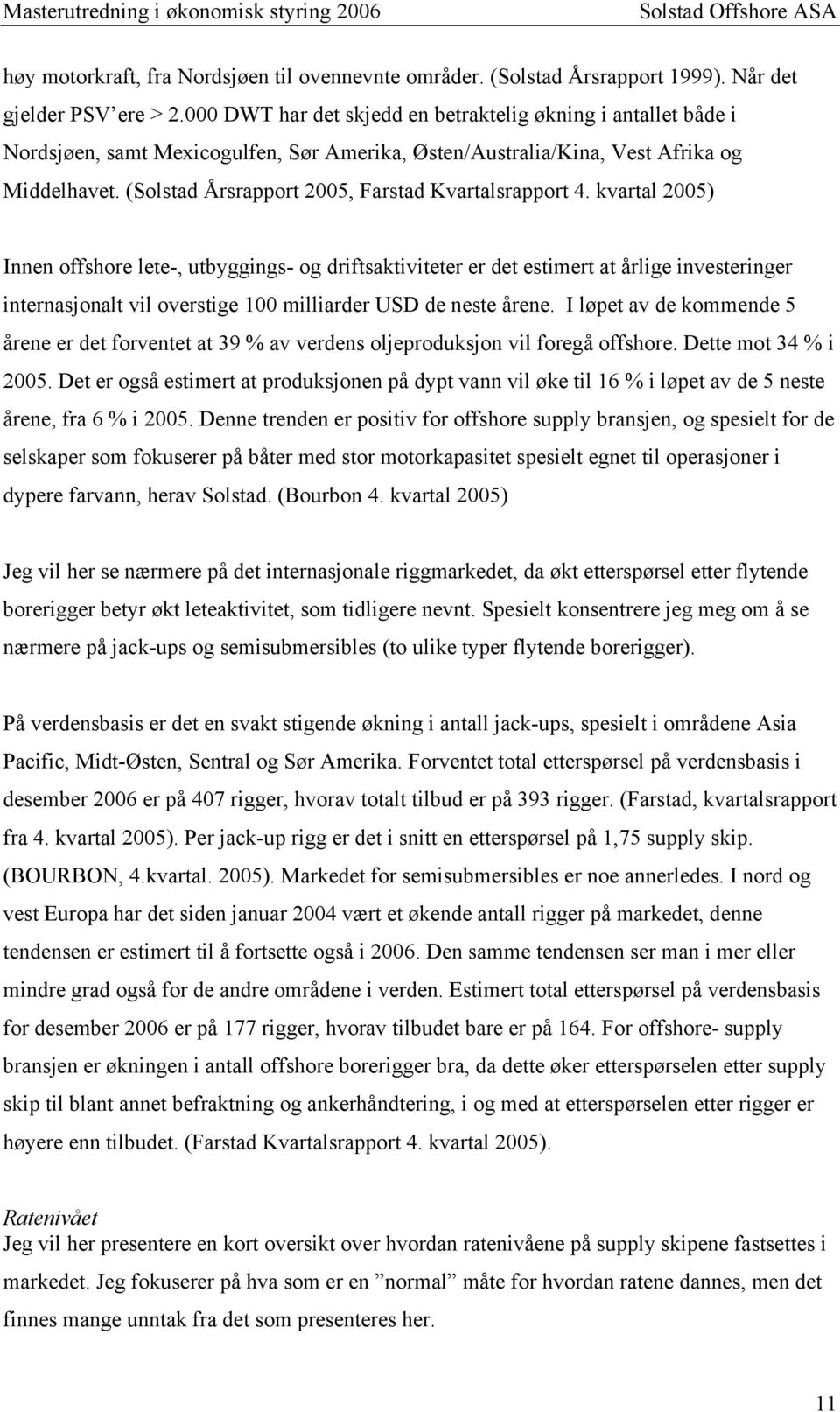 (Solstad Årsrapport 2005, Farstad Kvartalsrapport 4.